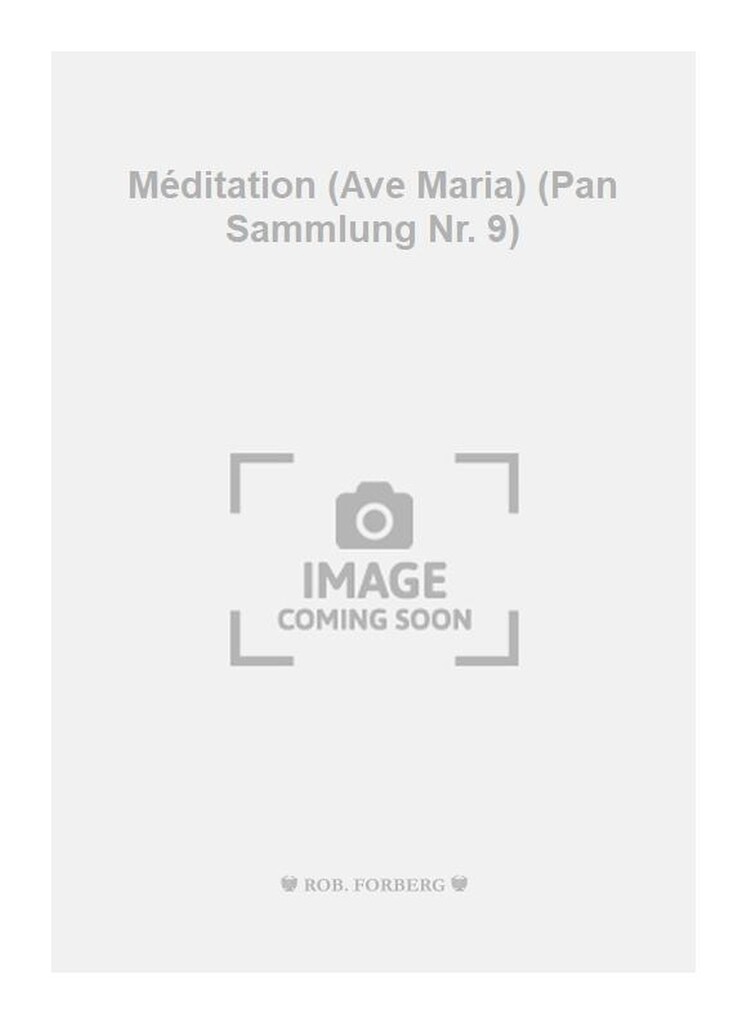 Méditation (Ave Maria) (Pan Sammlung Nr. 9)
